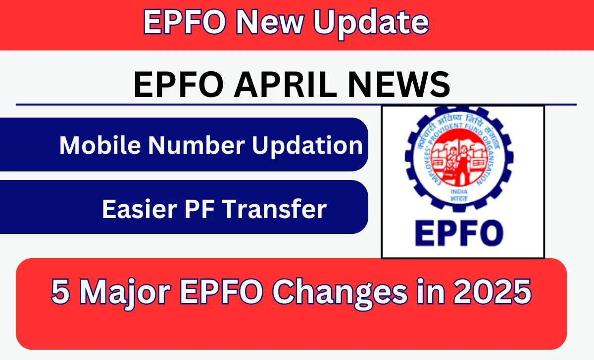 Major EPFO Changes in 2025
