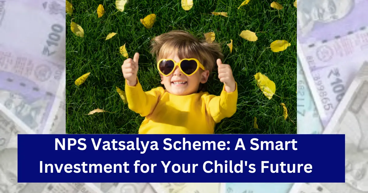 NPS Vatsalya Scheme